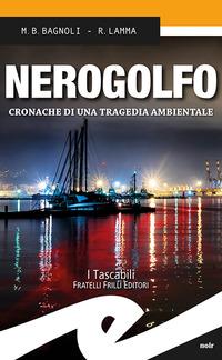 Vorderes Coverbild Nerogolfo. Cronache di una tragedia ambientale