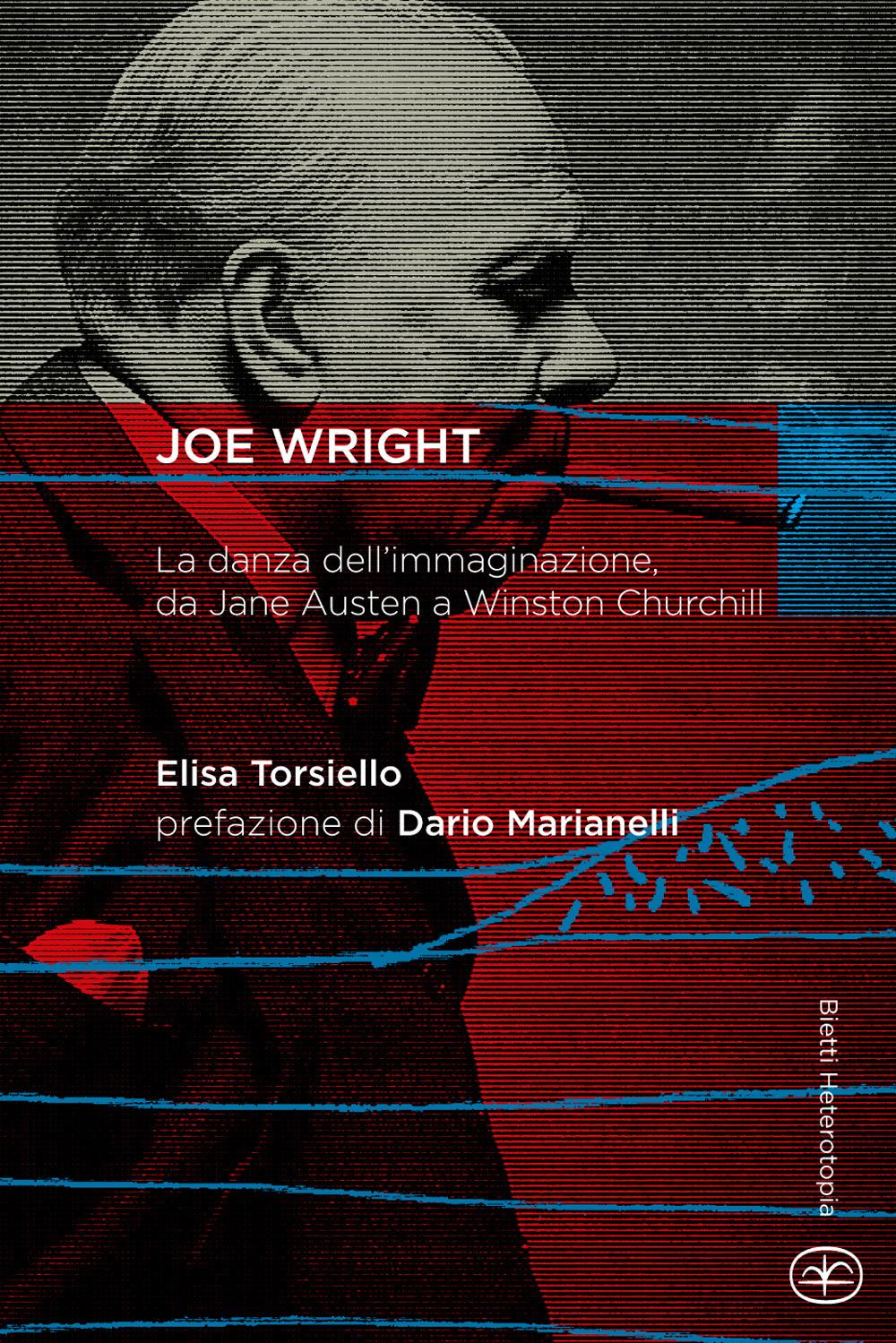 Vorderes Coverbild Joe Wright. La danza dell'immaginazione, da Jane Austen a Winston Churchill