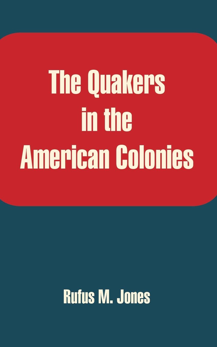 Vorderes Coverbild Quakers in the American Colonies, The