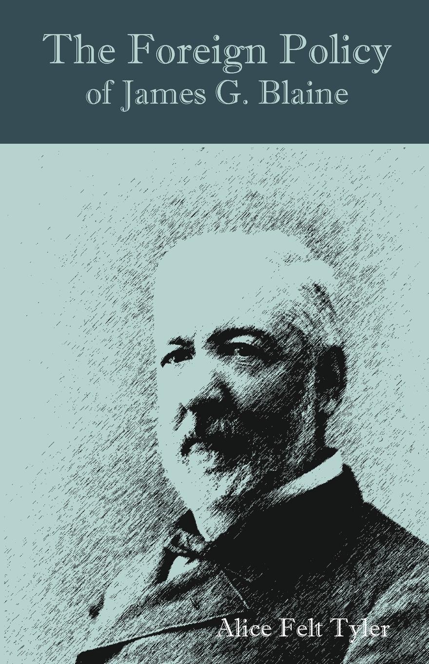 Vorderes Coverbild The Foreign Policy of James G. Blaine