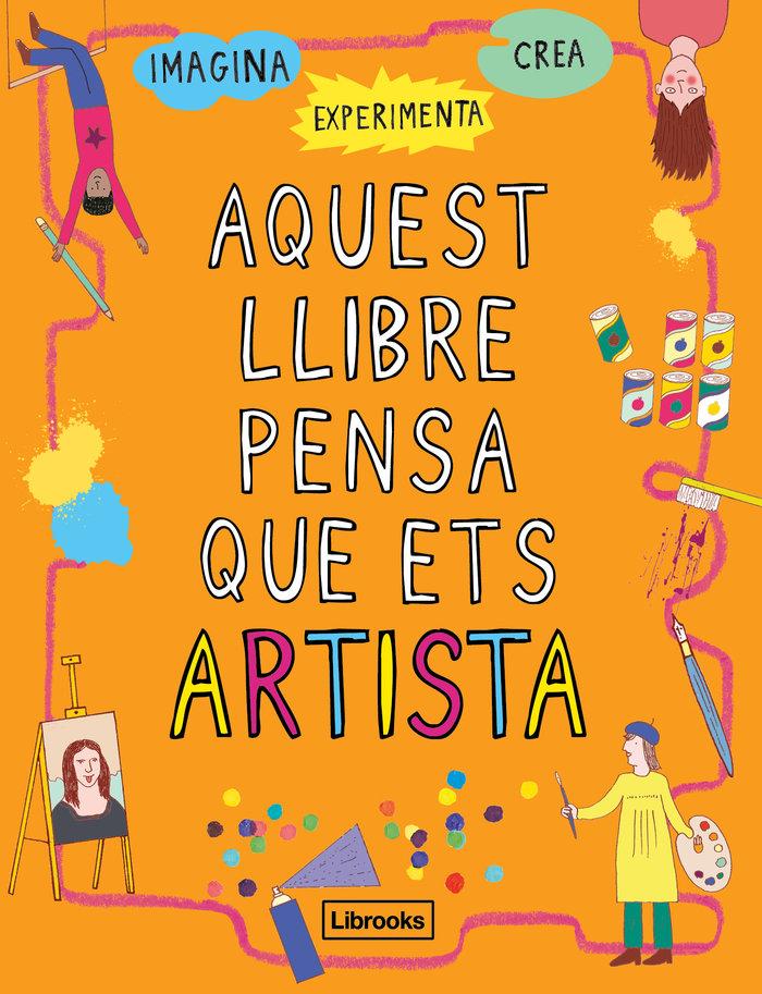 Vorderes Coverbild Aquest llibre pensa que ets artista