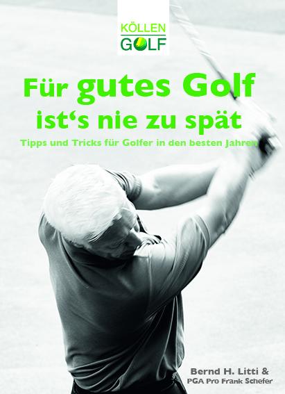 Vorderes Coverbild Für gutes Golf ist´s nie zu spät