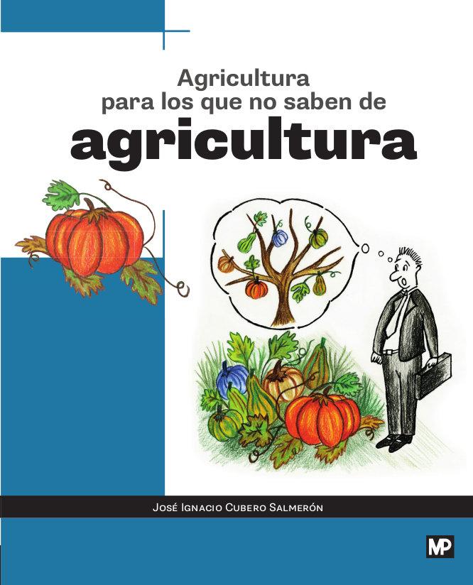 Vorderes Coverbild Agricultura para los que no saben de agricultura