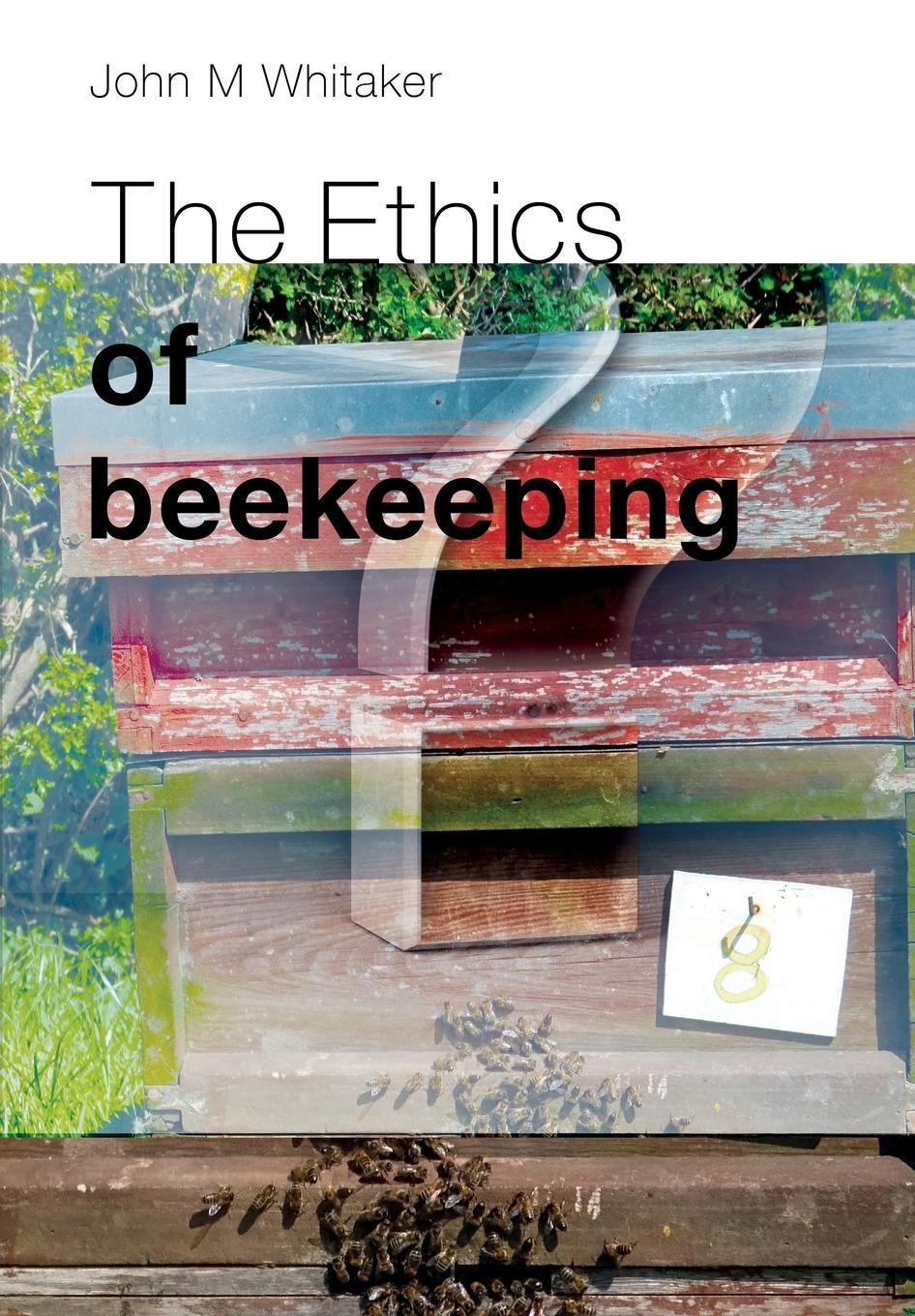 Vorderes Coverbild The Ethics of Beekeeping