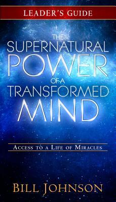 Vorderes Coverbild The Supernatural Power of a Transformed Mind Leader's Guide
