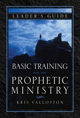 Vorderes Coverbild Basic Training for the Prophetic Ministry Leader's Guide