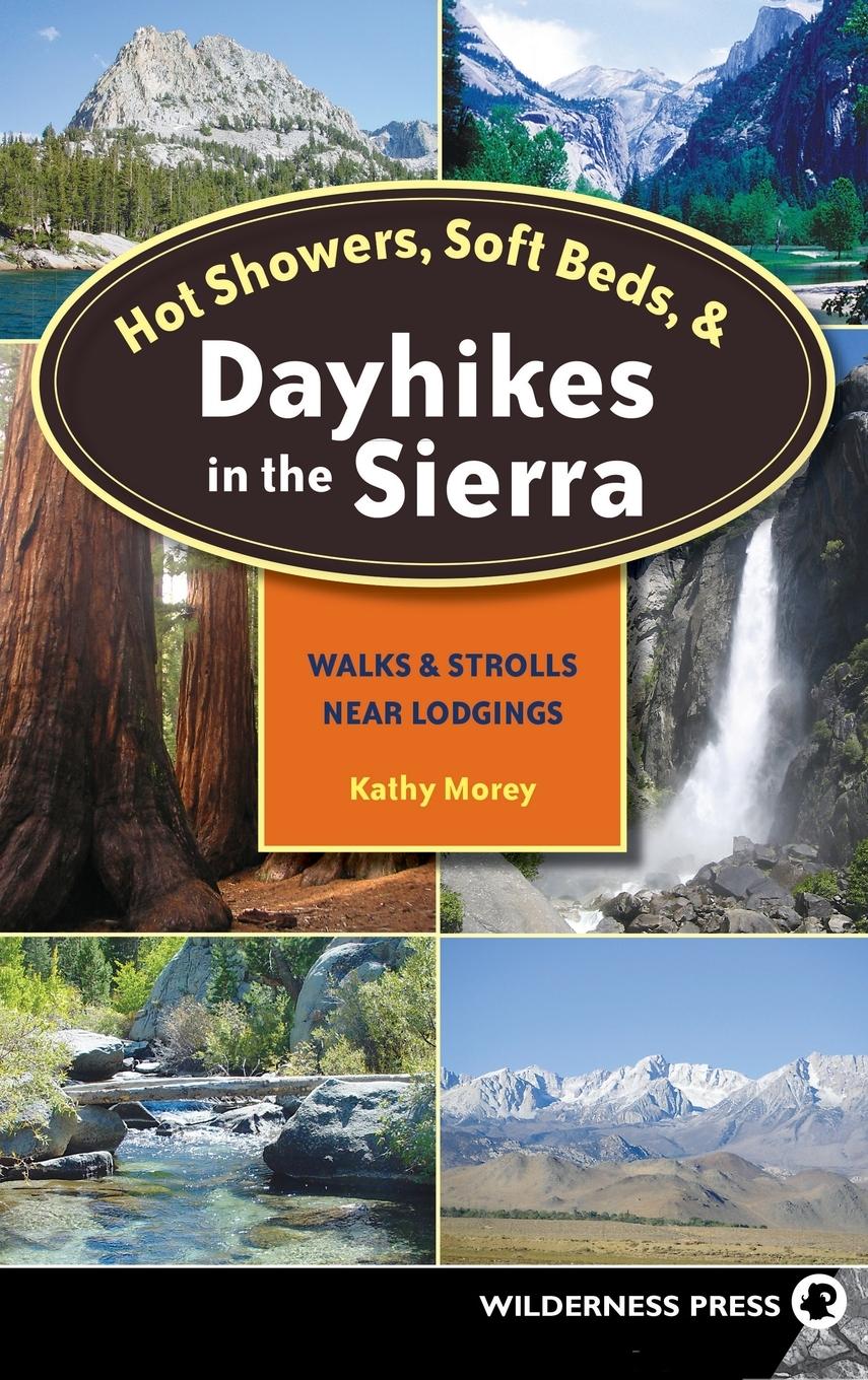 Vorderes Coverbild Hot Showers, Soft Beds, and Dayhikes in the Sierra