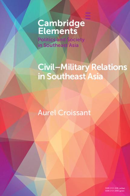 Vorderes Coverbild Civil-Military Relations in Southeast Asia