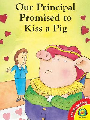 Vorderes Coverbild Our Principal Promised to Kiss a Pig