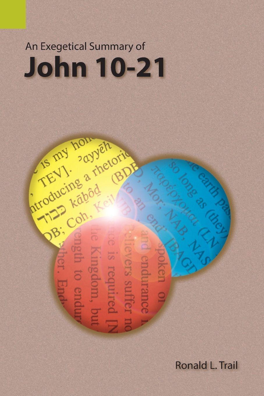 Vorderes Coverbild An Exegetical Summary of John 10-21