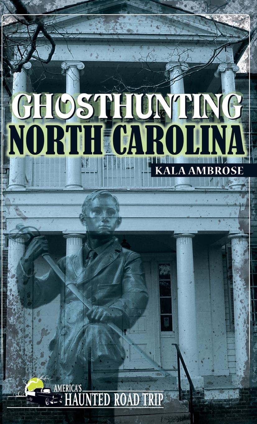 Vorderes Coverbild Ghosthunting North Carolina