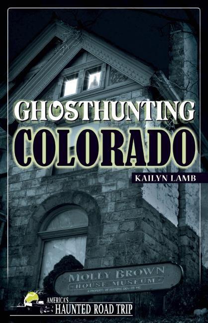 Vorderes Coverbild Ghosthunting Colorado