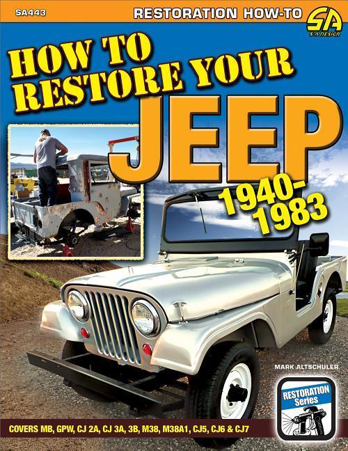 Vorderes Coverbild How to Restore Your Jeep 1941-1986