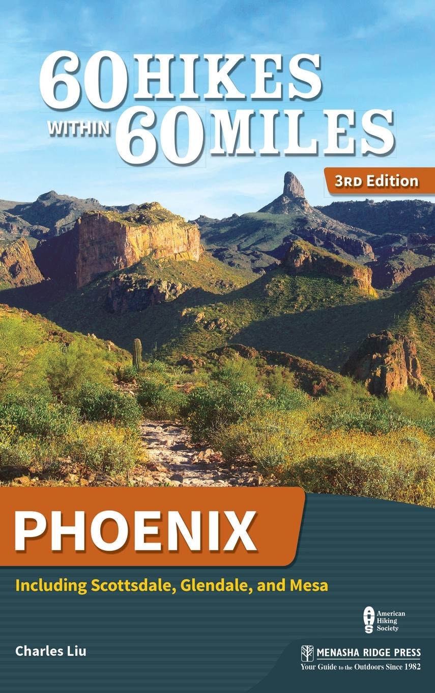 Vorderes Coverbild 60 Hikes Within 60 Miles: Phoenix