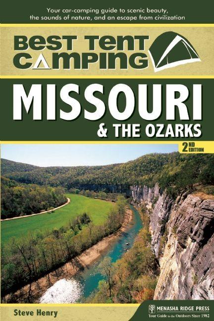 Vorderes Coverbild Best Tent Camping: Missouri & the Ozarks