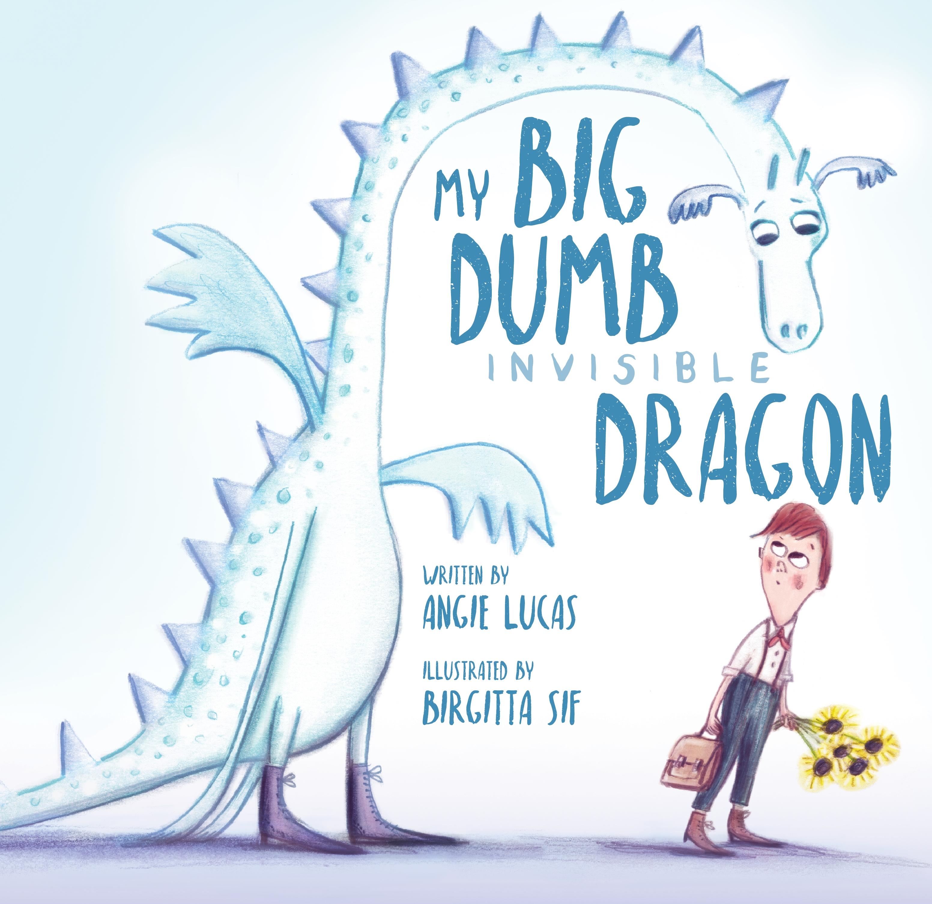 Vorderes Coverbild My Big, Dumb, Invisible Dragon
