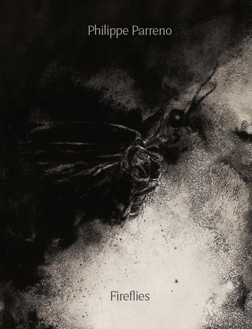 Vorderes Coverbild Philippe Parreno: Fireflies