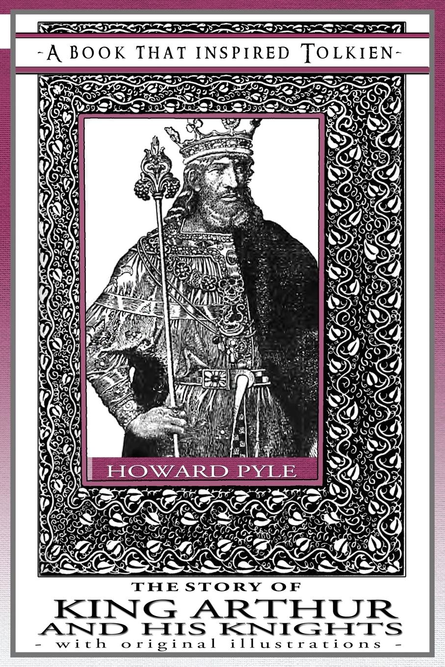 Vorderes Coverbild The Story of King Arthur and His Knights - A Book That Inspired Tolkien