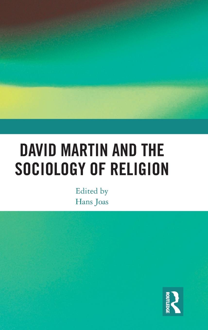 Vorderes Coverbild David Martin and the Sociology of Religion