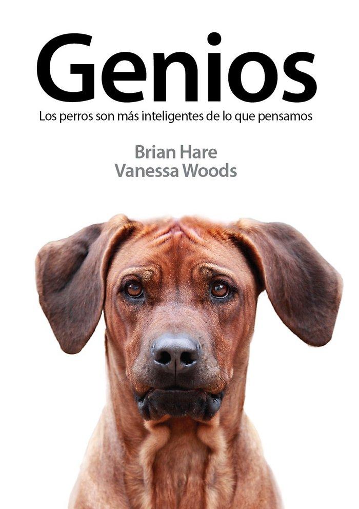 Vorderes Coverbild Genios : los perros son más inteligentes de lo que pensamos