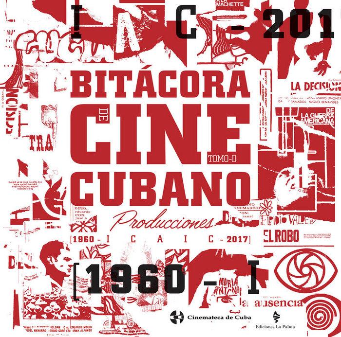 Vorderes Coverbild Bitácora del cine cubano. Tomo II . Producción ICAIC (1960-2017). Volumen I Ficción