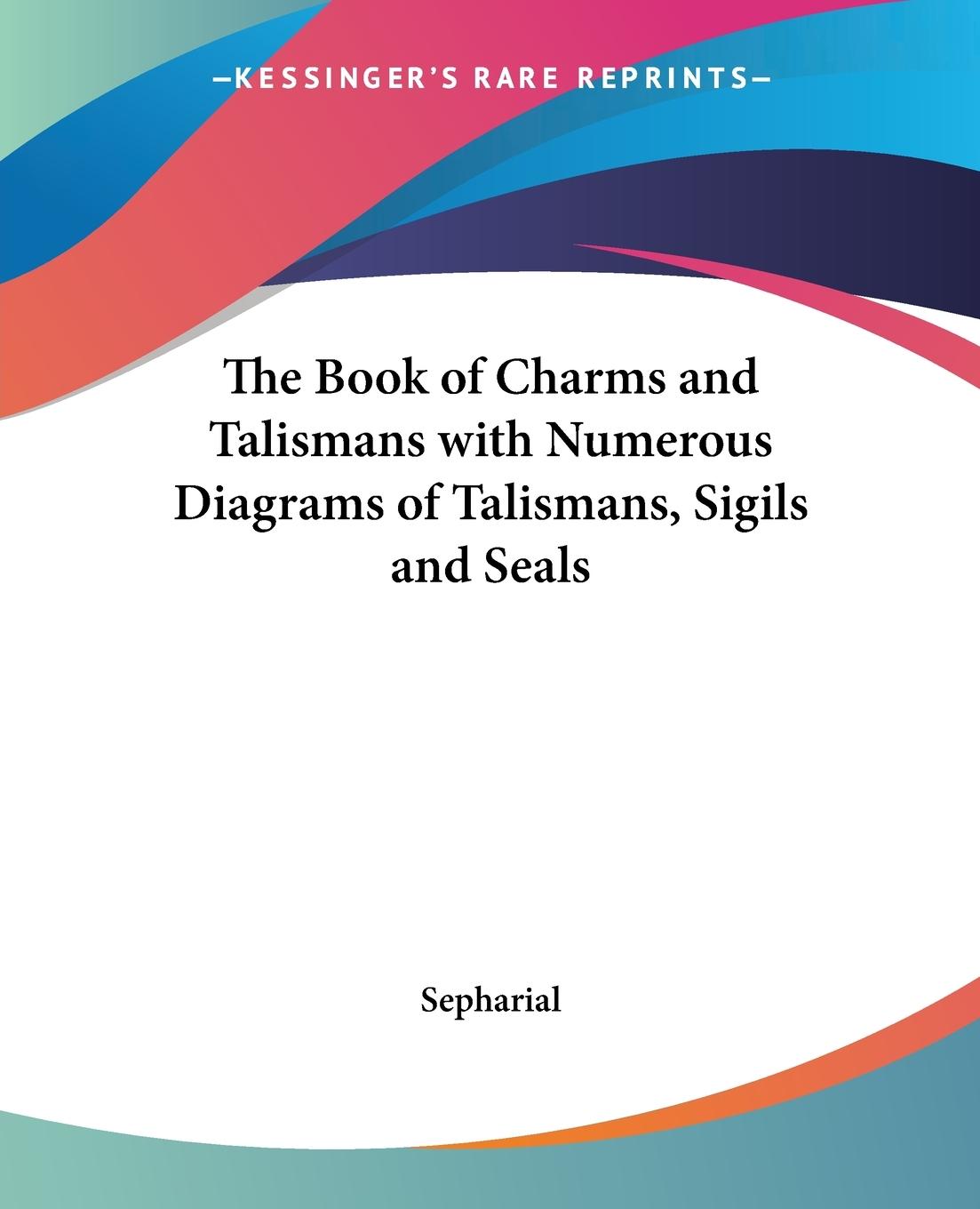 Vorderes Coverbild The Book of Charms and Talismans with Numerous Diagrams of Talismans, Sigils and Seals