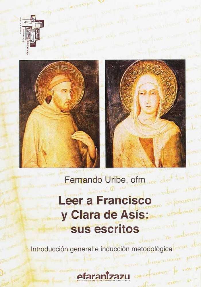 Vorderes Coverbild Leer a Francisco y Clara de Asís : sus escritos : introducción general e inducción metodológica
