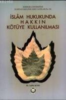 Vorderes Coverbild Islam Hukukunda Hakkin Kötüye Kullanilmasi
