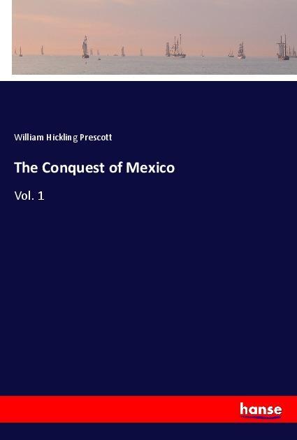 Vorderes Coverbild The Conquest of Mexico