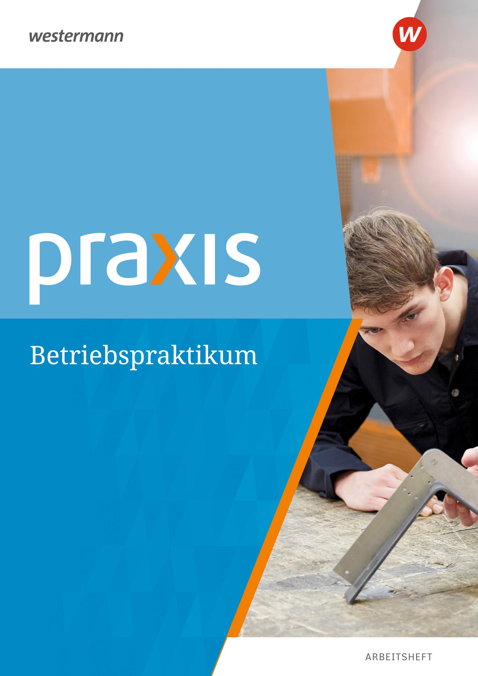 Vorderes Coverbild Praxis. Arbeitsheft Betriebspraktikum