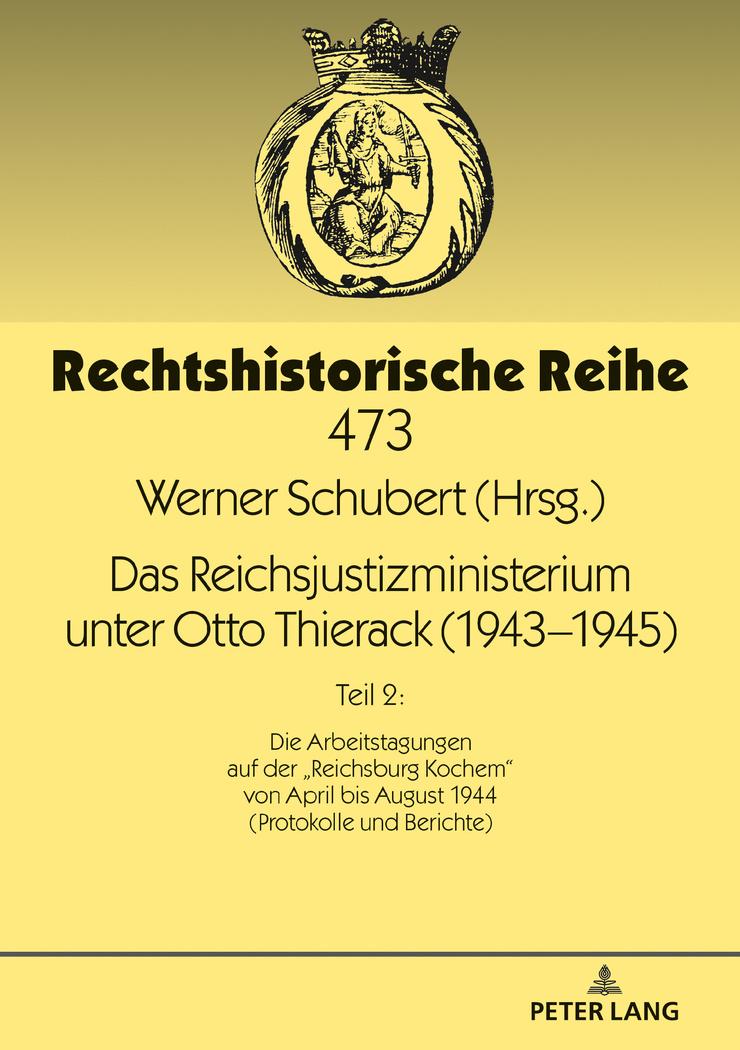 Vorderes Coverbild Das Reichsjustizministerium unter Otto Thierack (1943-1945)