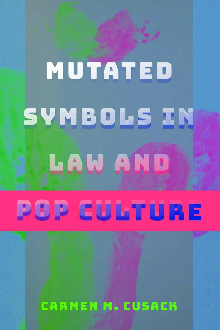 Vorderes Coverbild Mutated Symbols in Law and Pop Culture