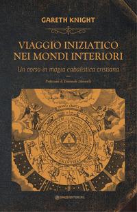 Vorderes Coverbild Viaggio iniziatico nei mondi interiori. Un corso in magia cabalistica cristiana