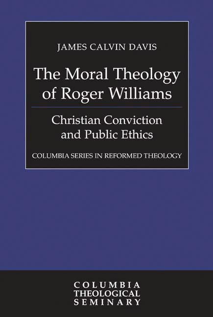 Vorderes Coverbild The Moral Theology of Roger Williams