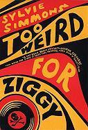 Vorderes Coverbild Too Weird for Ziggy