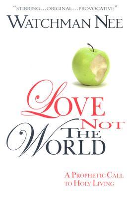 Vorderes Coverbild Love Not the World