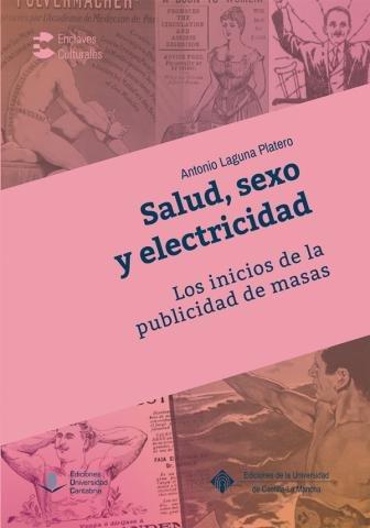 Vorderes Coverbild Salud, sexo y electricidad : los inicios de la publicidad de masas