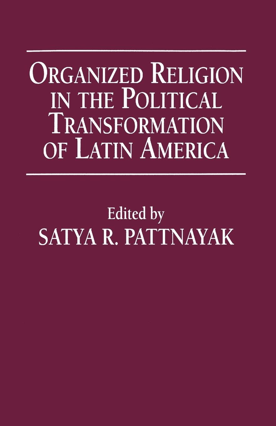 Vorderes Coverbild Organized Religion in the Political Transformation of Latin America