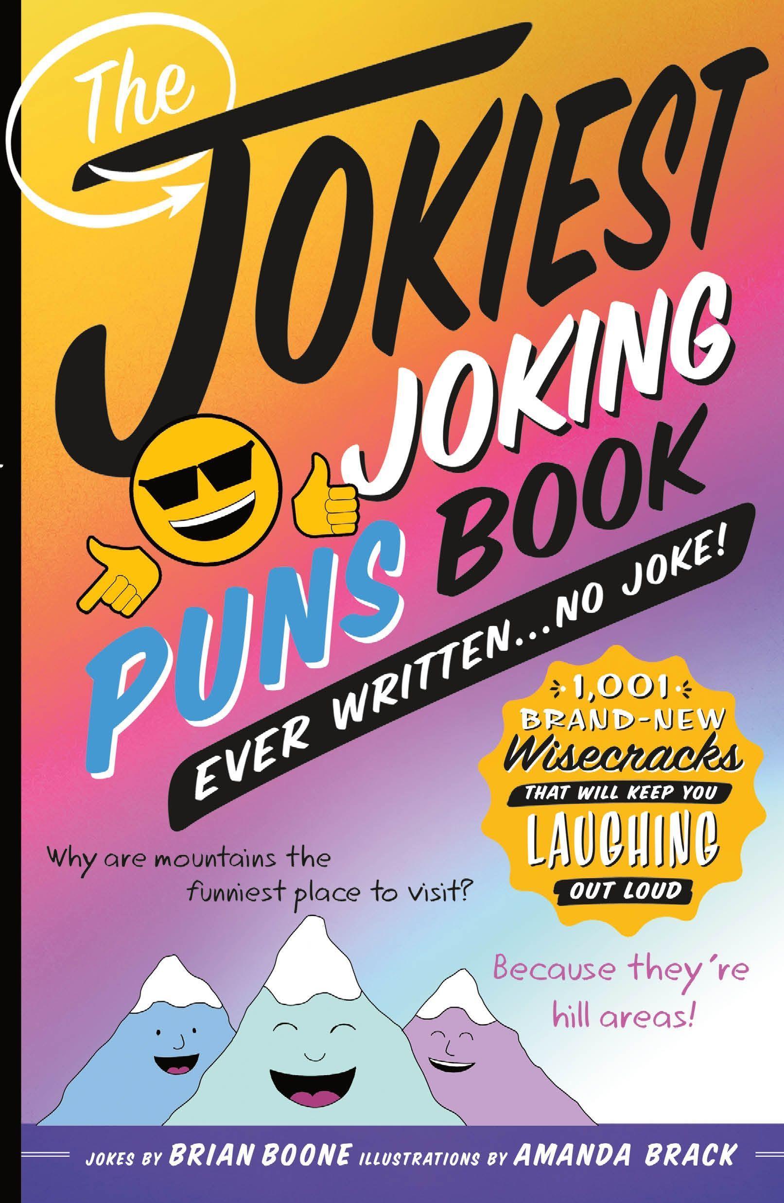 Vorderes Coverbild Jokiest Joking Puns Book Ever Written . . . No Joke!
