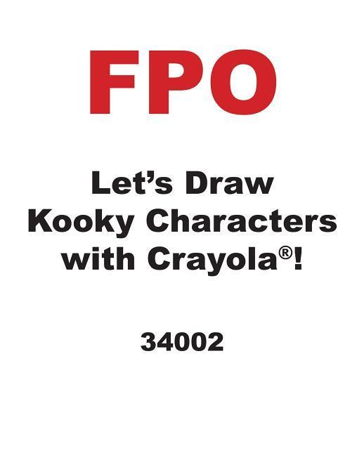 Vorderes Coverbild Let's Draw Kooky Characters with Crayola (R) !