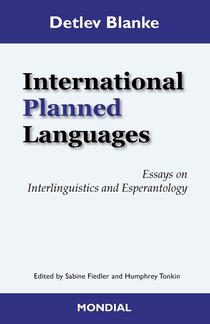 Vorderes Coverbild International Planned Languages. Essays on  Interlinguistics and Esperantology