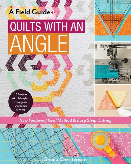 Vorderes Coverbild A Field Guide - Quilts with an Angle
