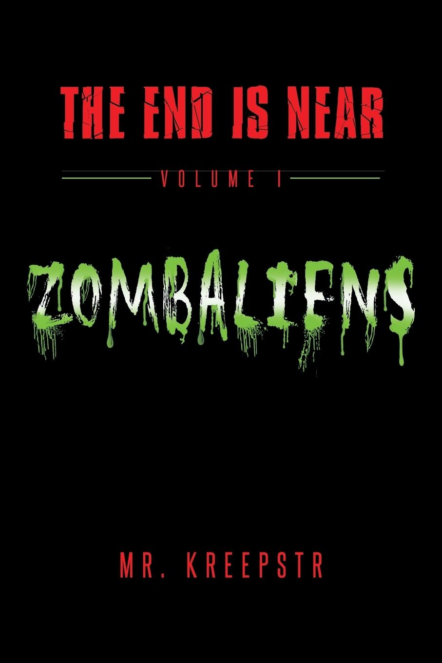 Vorderes Coverbild The End is Near Volume 1 - Zombaliens