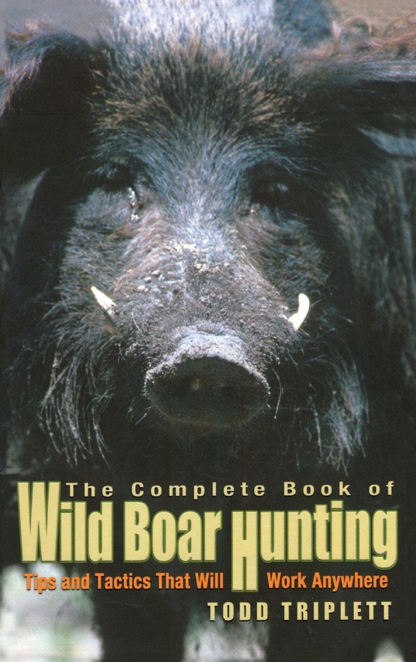Vorderes Coverbild Complete Book of Wild Boar Hunting