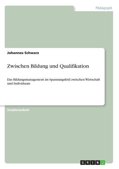 Vorderes Coverbild Zwischen Bildung und Qualifikation