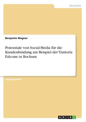 Vorderes Coverbild Potenziale von Social-Media für die Kundenbindung am Beispiel der Trattoria Falcone in Bochum