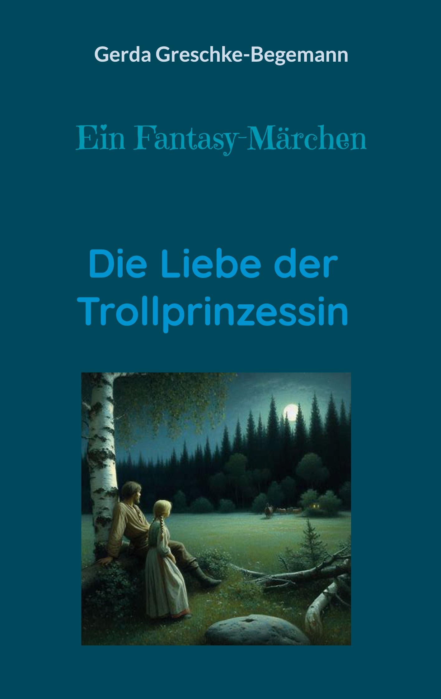 Vorderes Coverbild Die Liebe der Trollprinzessin
