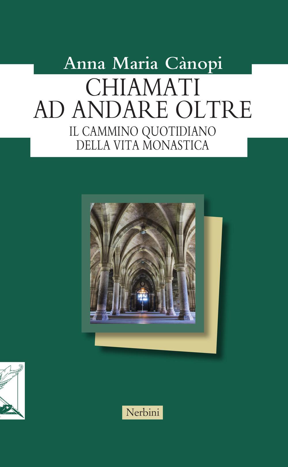 Vorderes Coverbild Chiamati ad andare oltre. Il cammino quotidiano della vita monastica