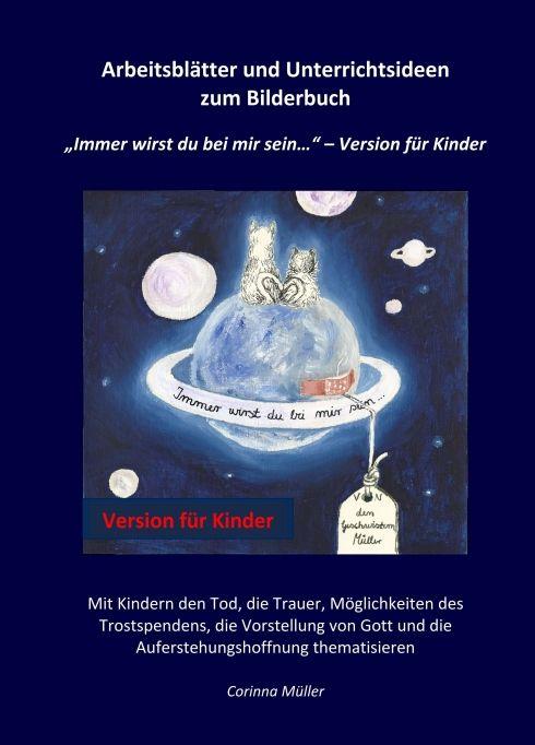 Vorderes Coverbild Arbeitsblätter und Unterrichtsideen zum Bilderbuch "Immer wirst du bei mir sein..." - Version für Kinder