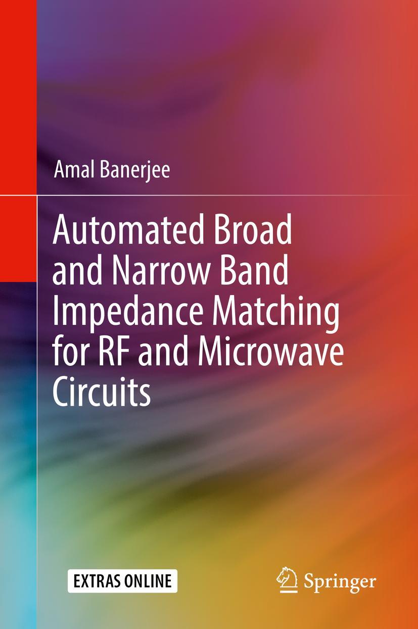 Vorderes Coverbild Automated Broad and Narrow Band Impedance Matching for RF and Microwave Circuits